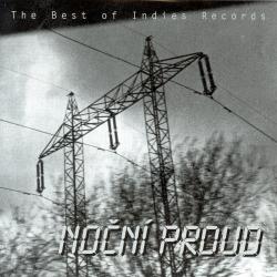 NOČNÍ PROUD / THE BEST OF INDIES RECORDS